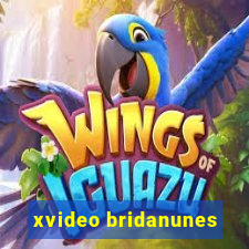 xvideo bridanunes